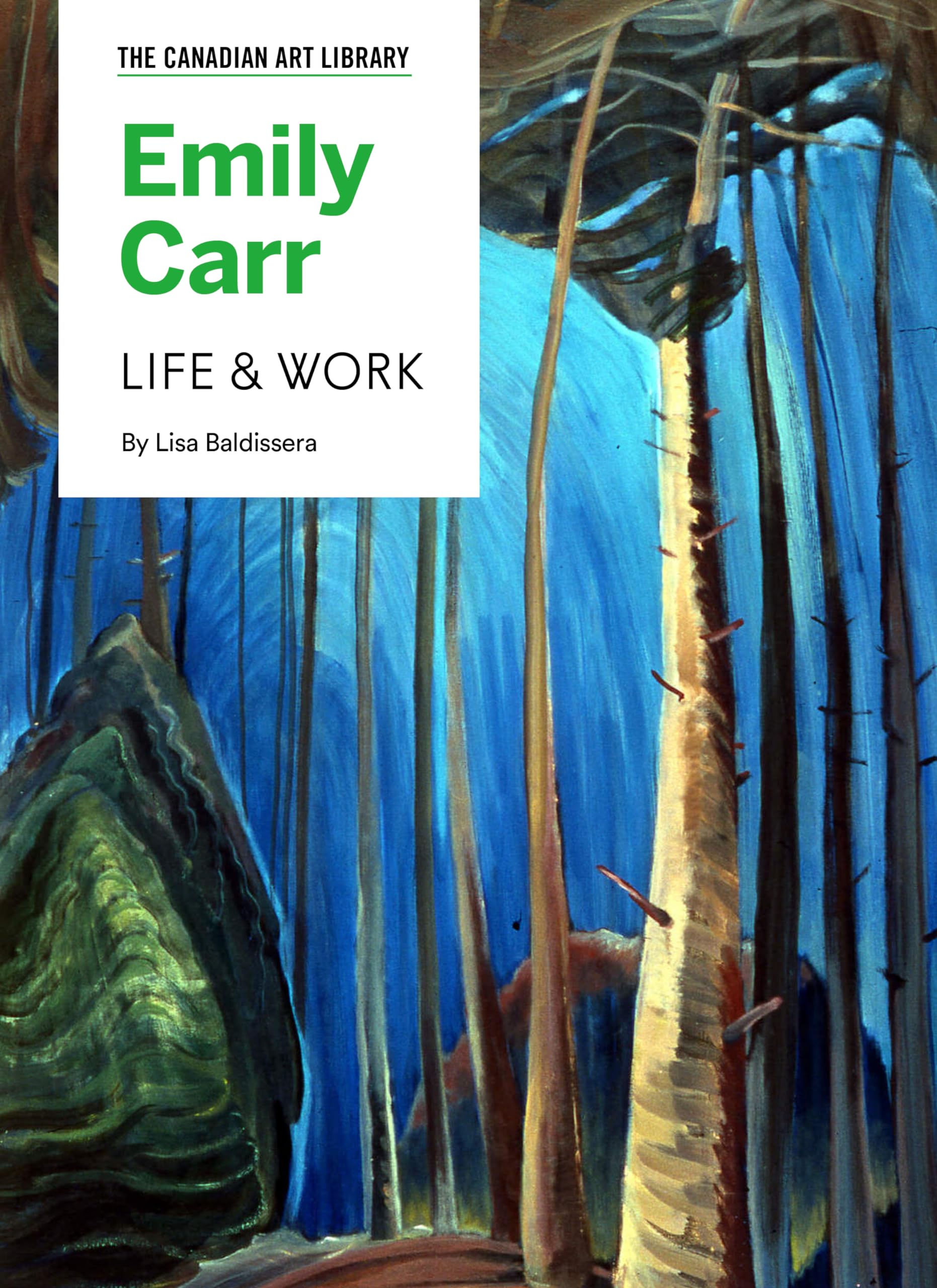 Emily Carr: Life & Work (The Canadian Art Library) Books