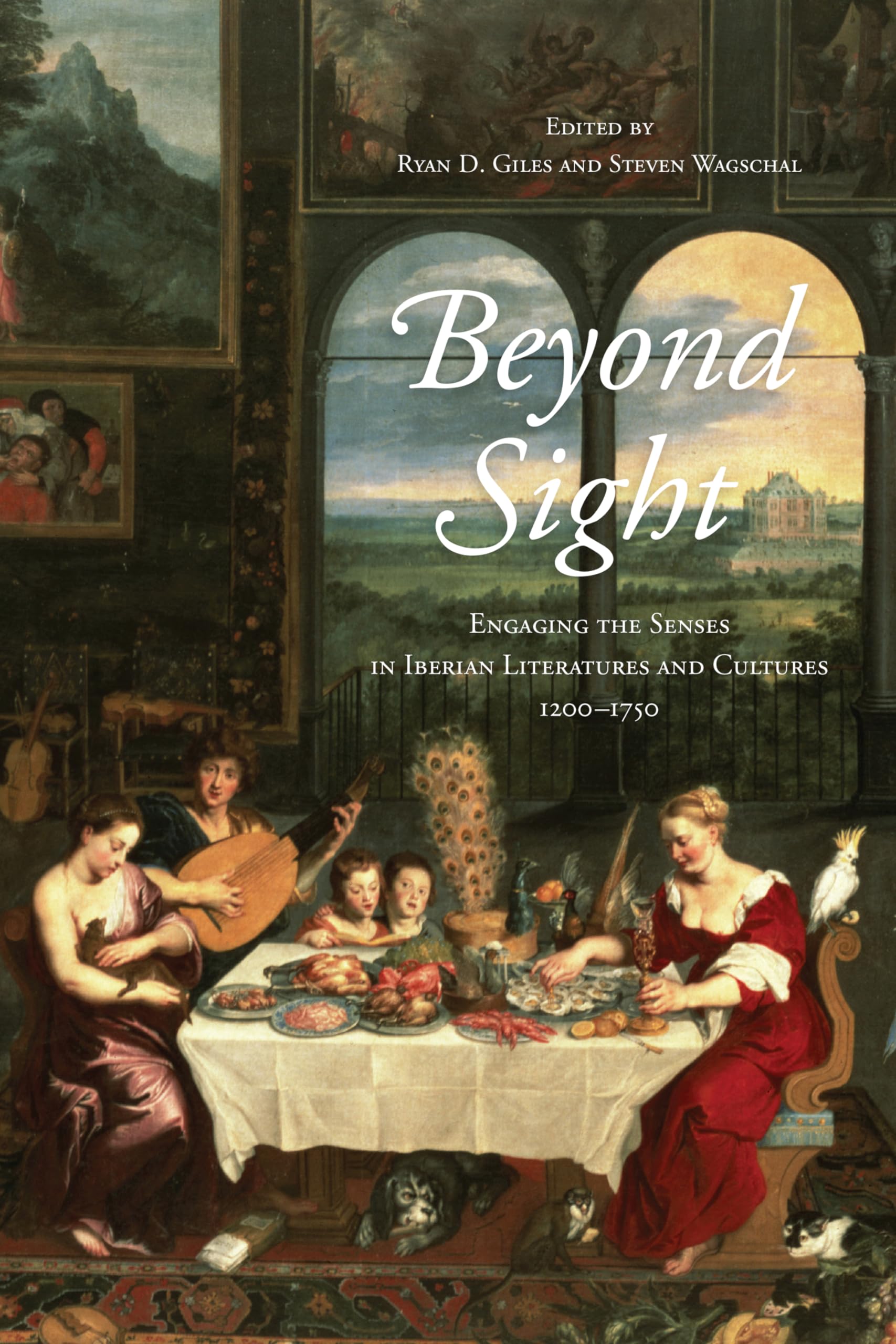 Beyond Sight: Engaging the Senses in Iberian Literatures and Cultures, 1200-1750 book