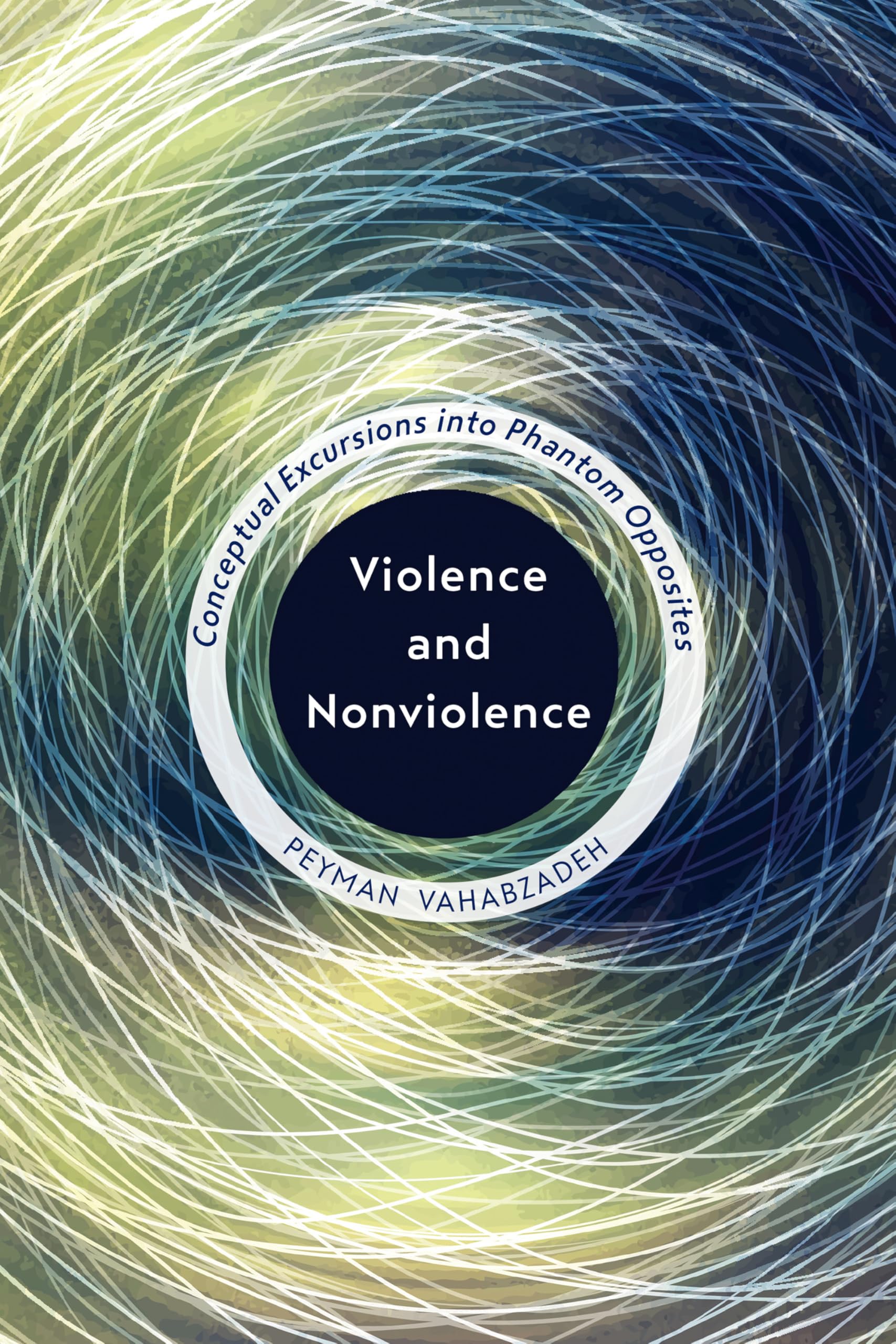 Violence and Nonviolence: Conceptual Excursions into Phantom Opposites Philosophy