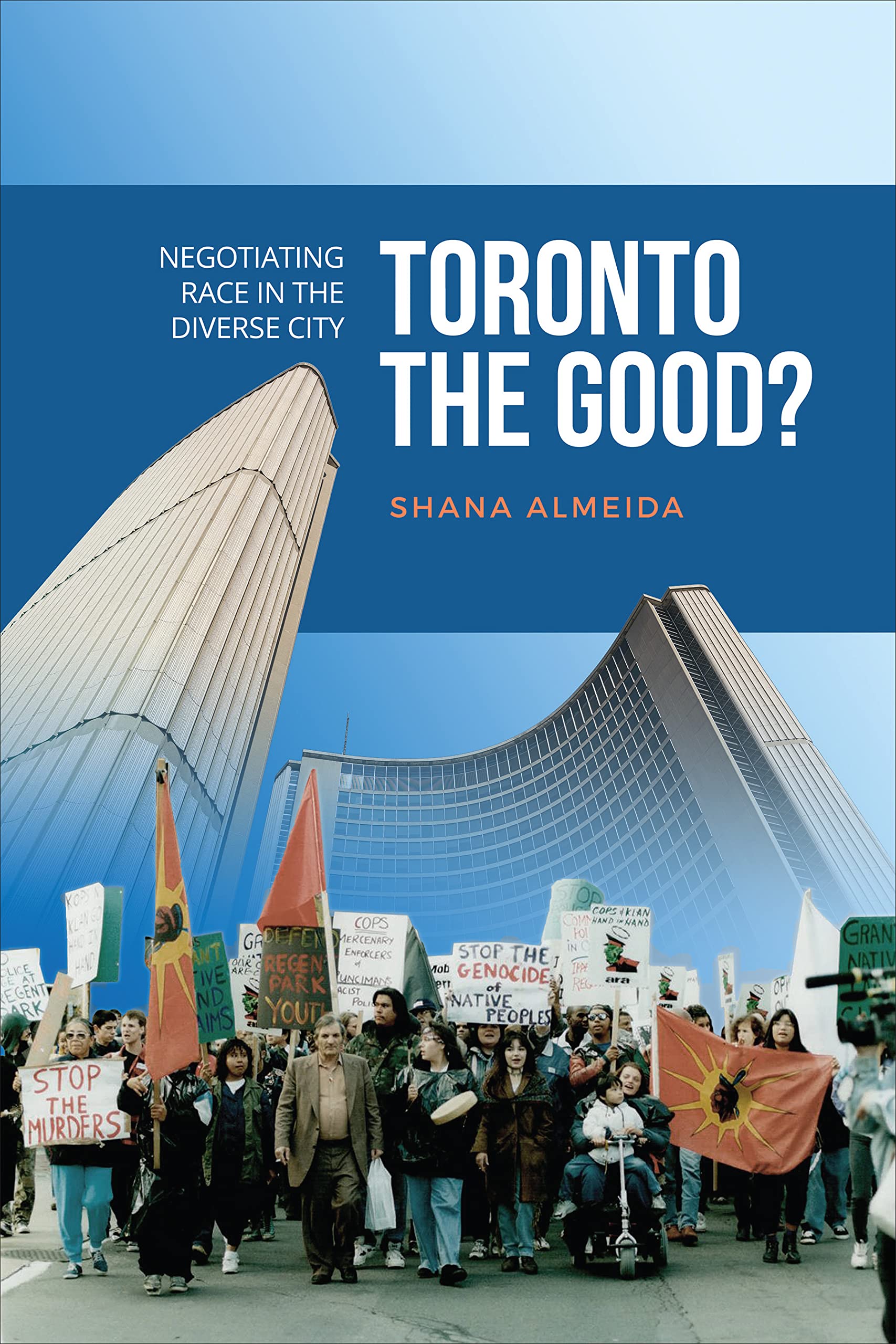 Toronto the Good?: Negotiating Race in the Diverse City Books