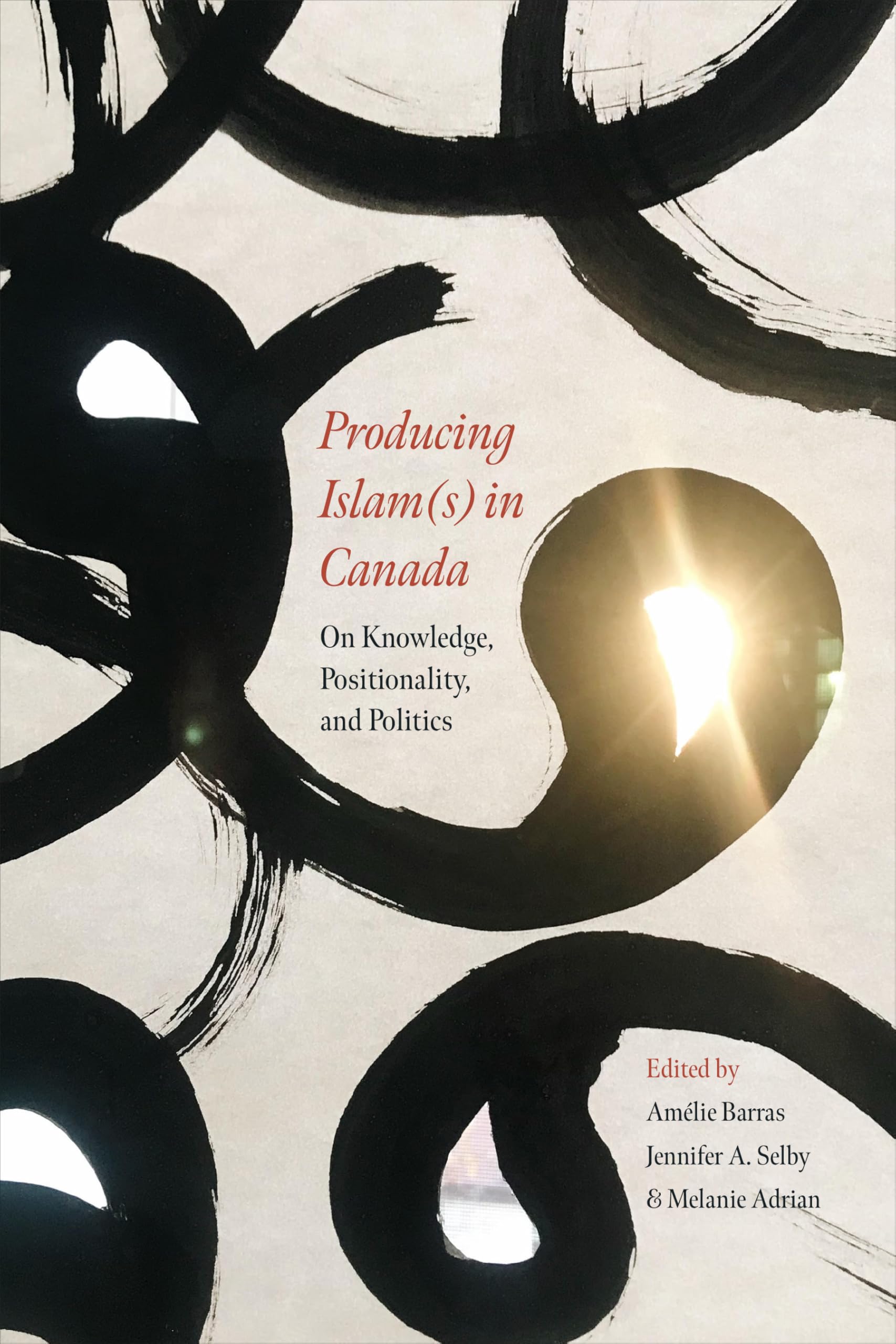 Producing Islams in Canada: On Knowledge, Positionality, and Politics Religion & Esotericism