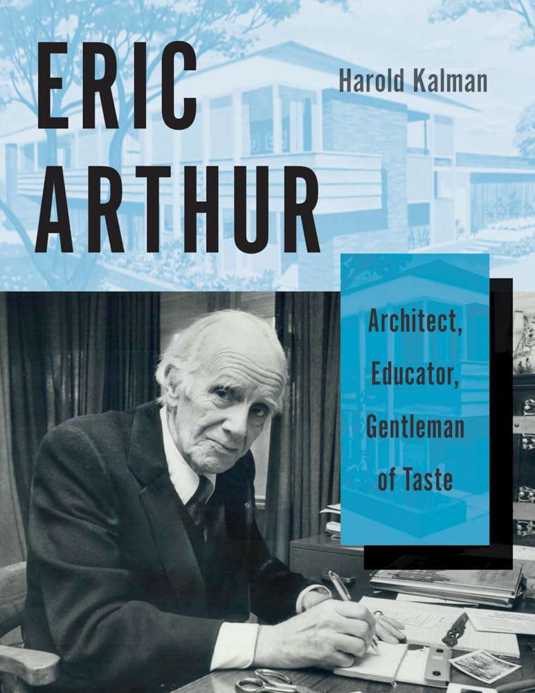 Eric Arthur: Architect, Educator, Gentleman of Taste Social Sciences