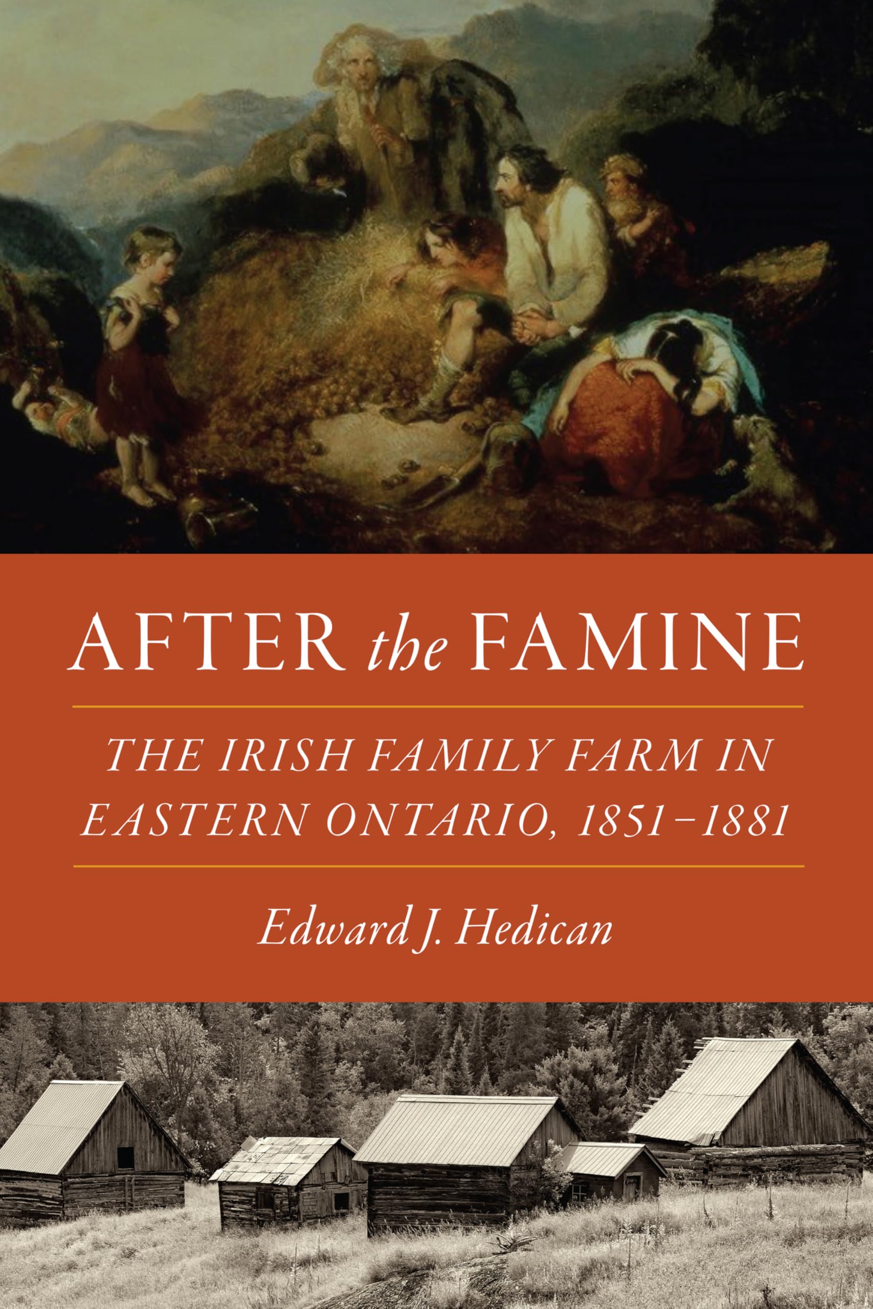 After the Famine: The Irish Family Farm in Eastern Ontario, 1851-1881 General education