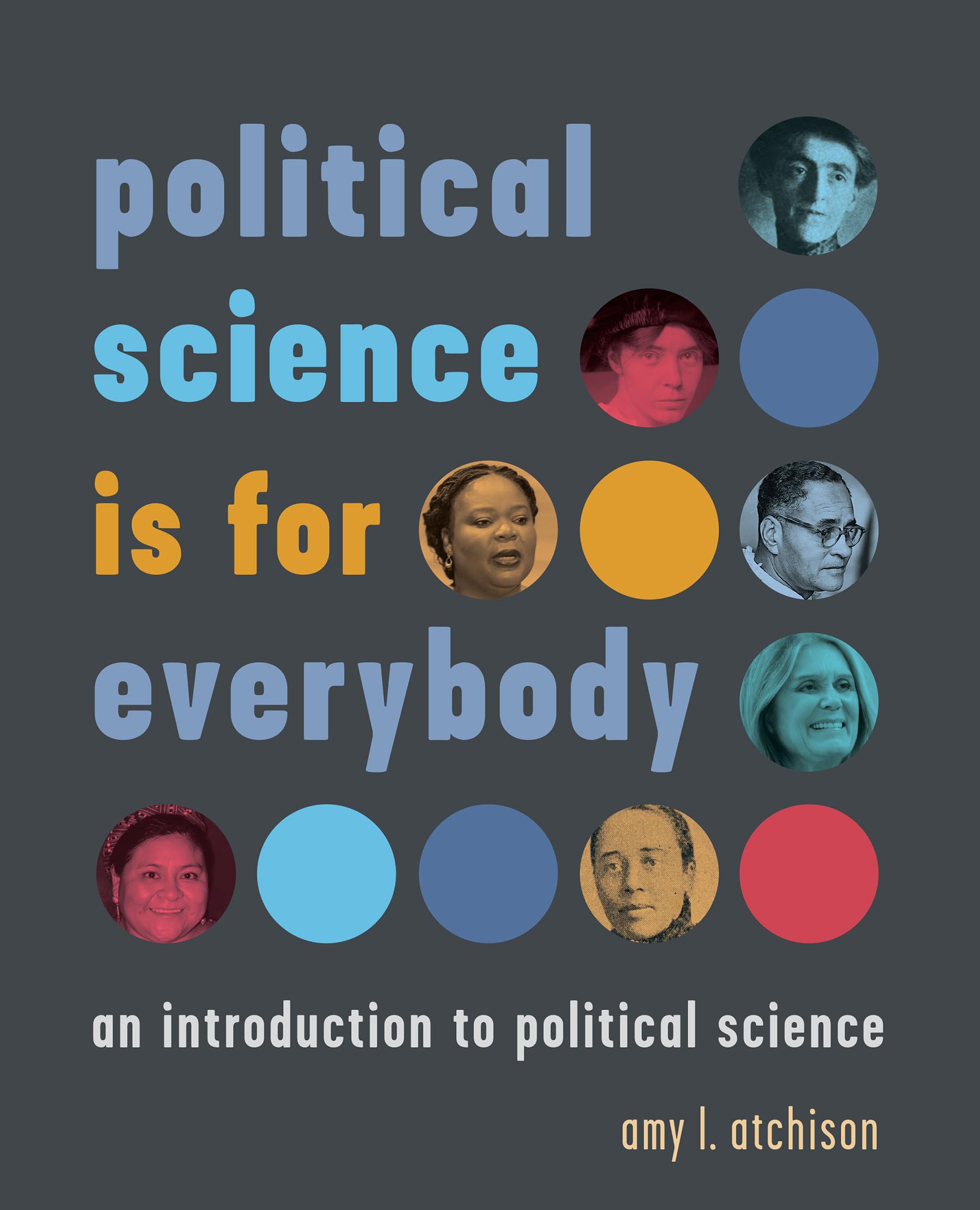 Political Science Is for Everybody: An Introduction to Political Science Social Sciences