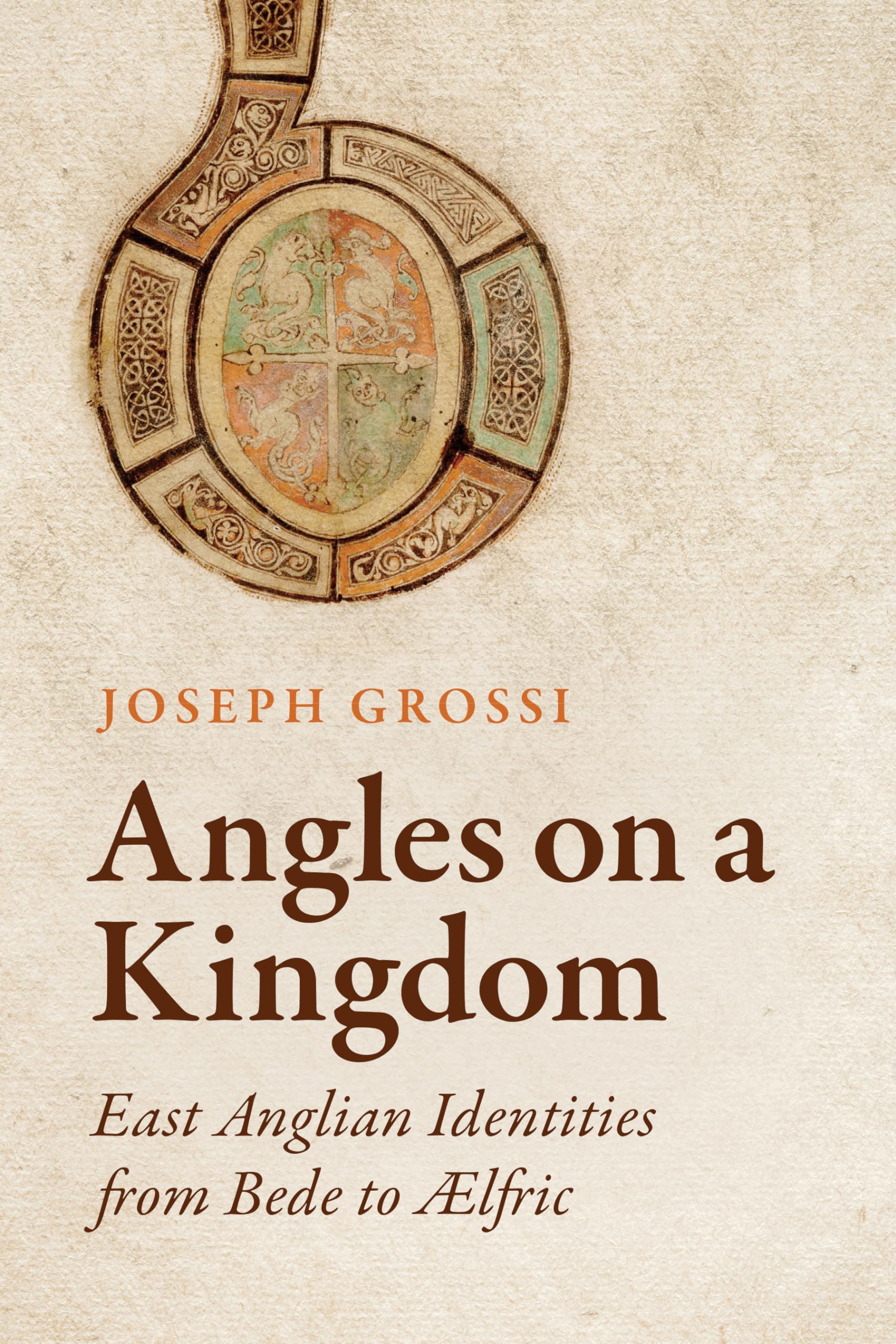 Angles on a Kingdom: East Anglian Identities from Bede to Ælfric Contemporary literature