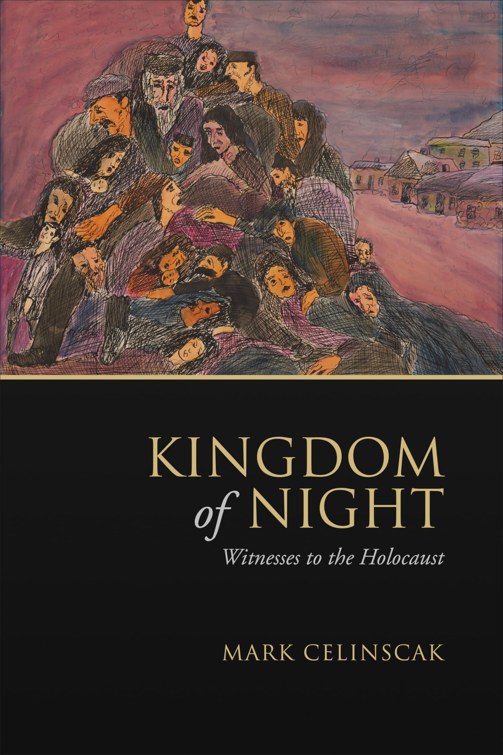 Kingdom of Night: Witnesses to the Holocaust Religion & Esotericism