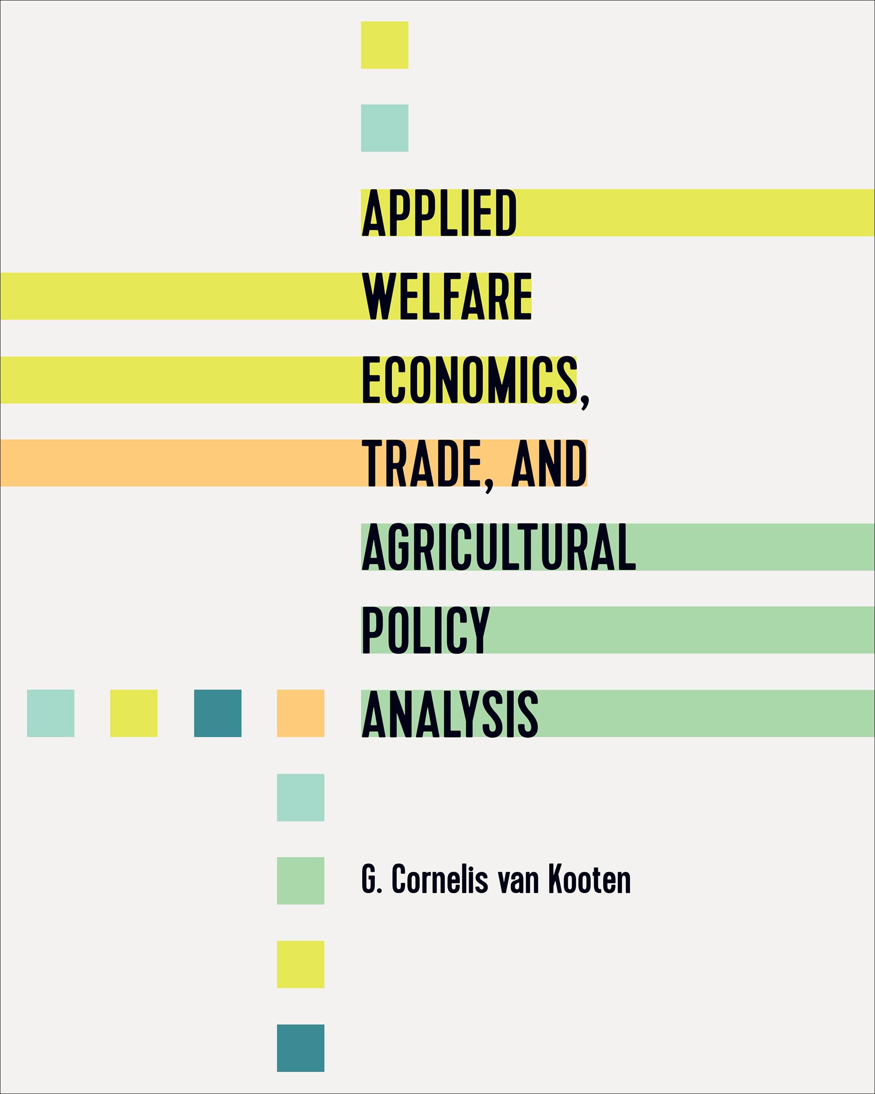 Applied Welfare Economics, Trade, and Agricultural Policy Analysis Business, Finance & Career
