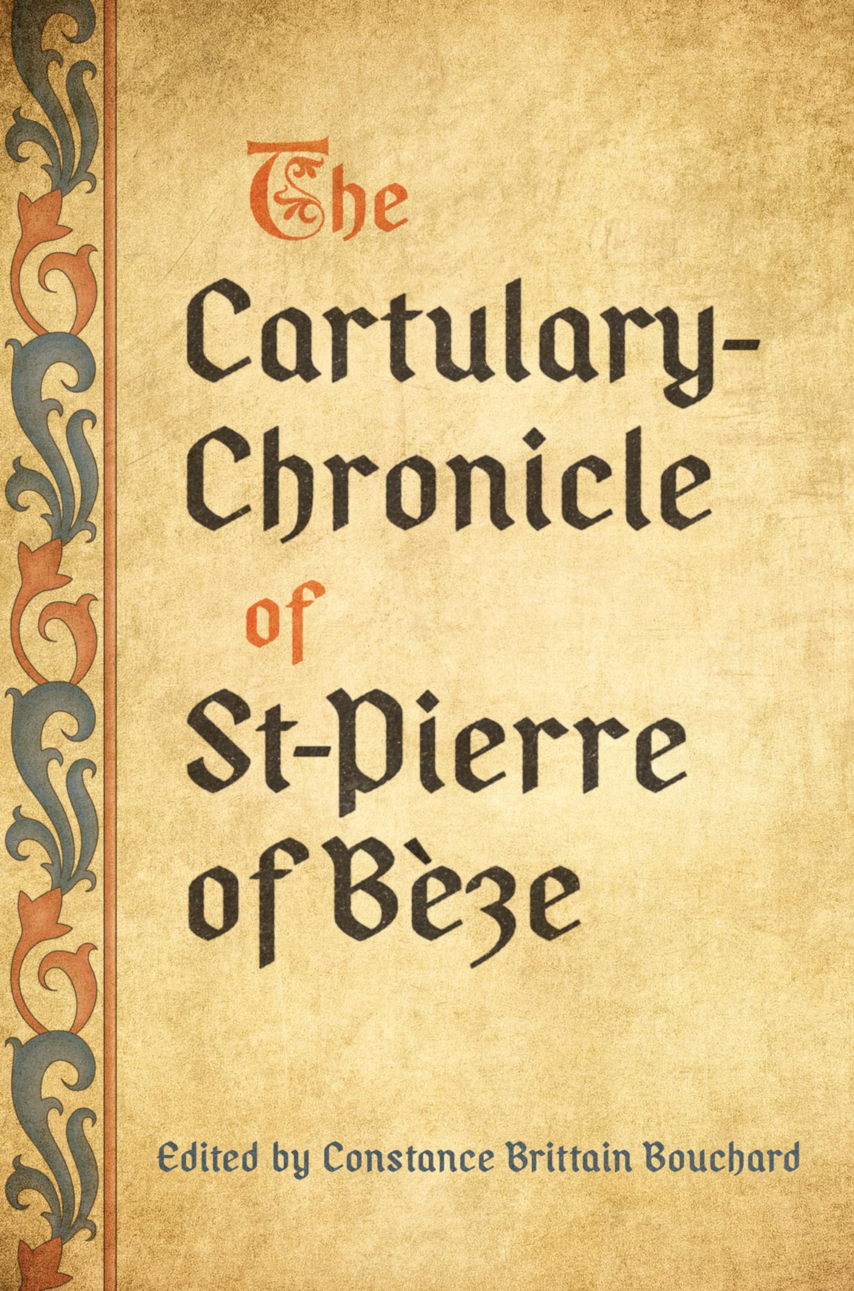 The Cartulary-Chronicle of St-Pierre of Béze (Medieval Academy Books, 116) Natural Sciences