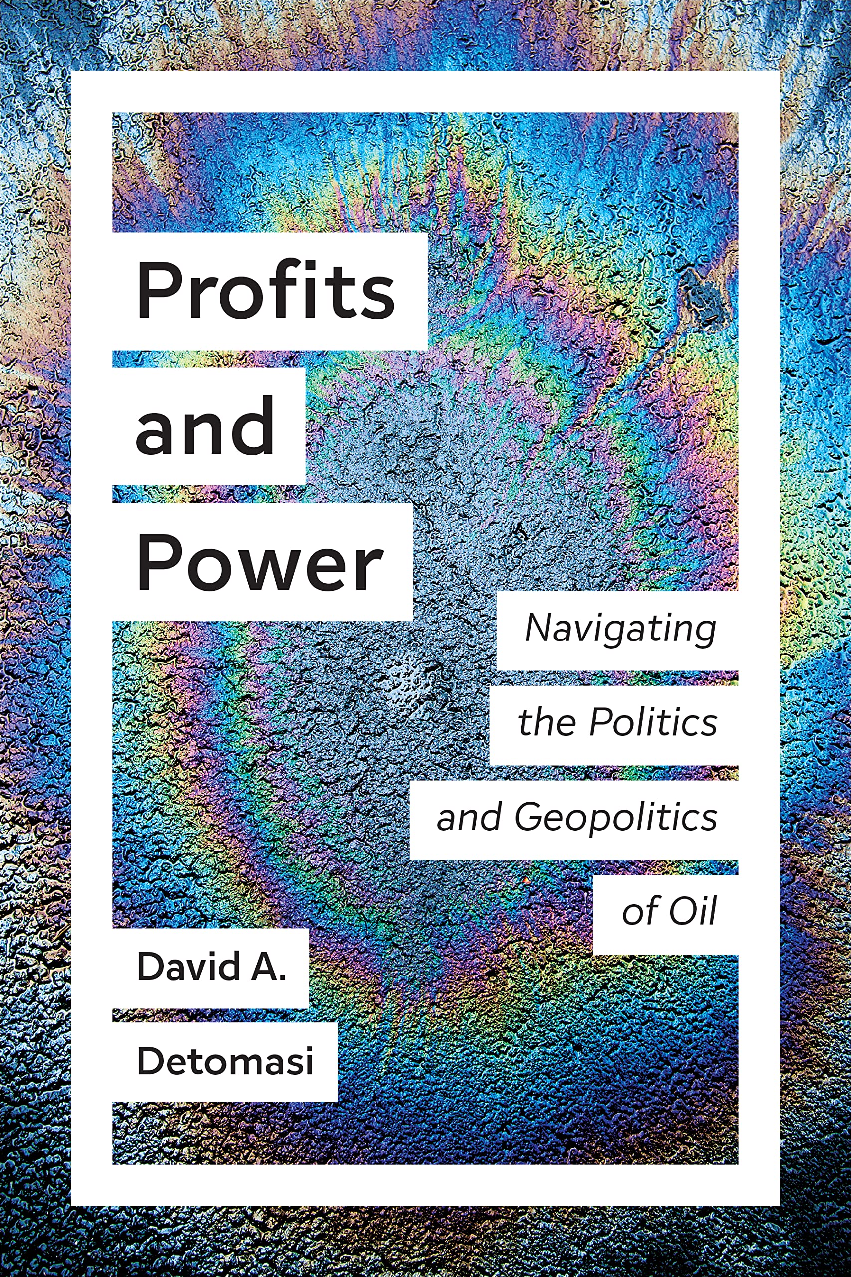 Profits and Power: Navigating the Politics and Geopolitics of Oil (Utp Insights) Business, Finance & Career