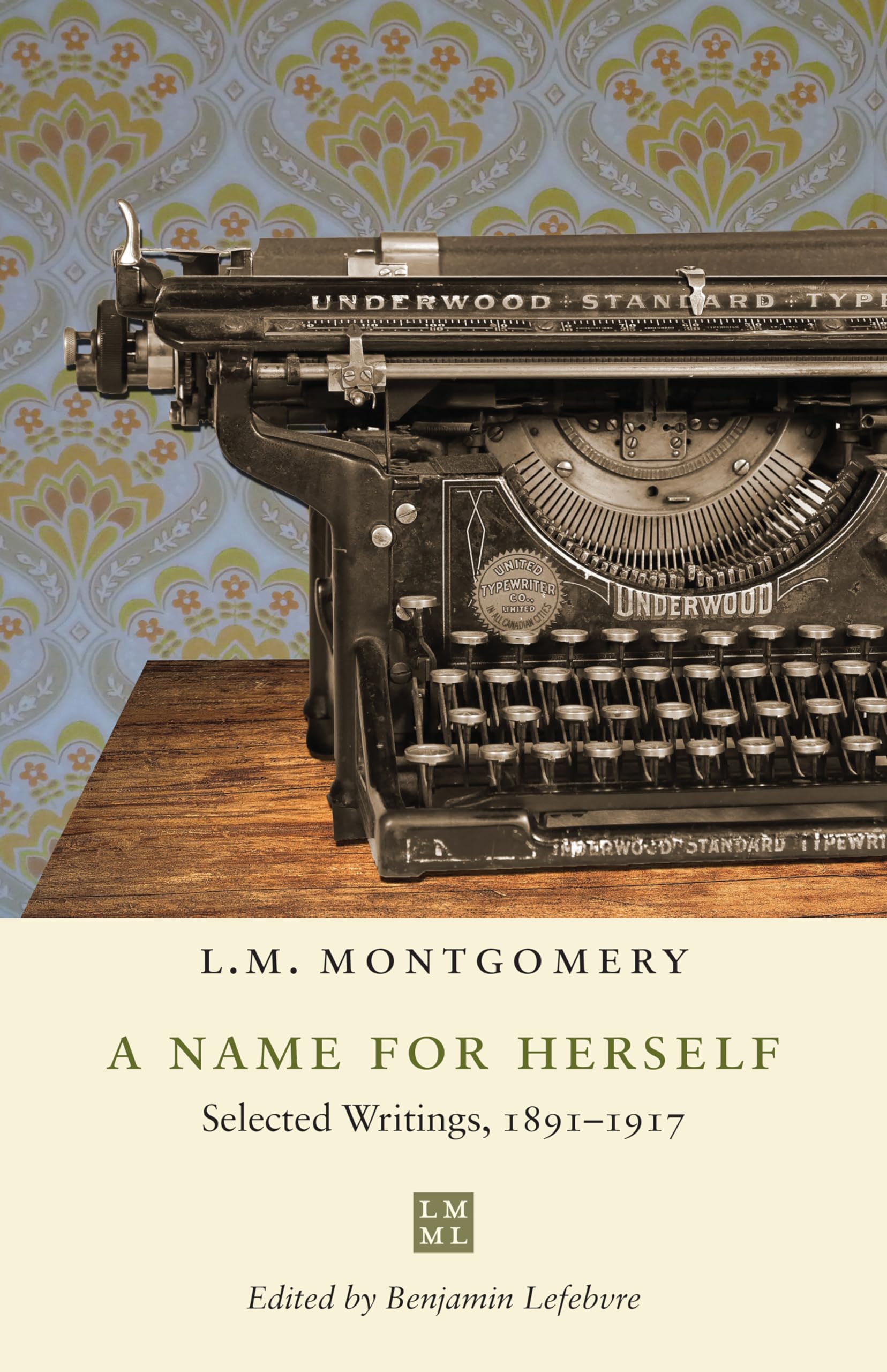 A Name for Herself: Selected Writings, 1891-1917 (The L.m. Montgomery Library, 1) Contemporary literature