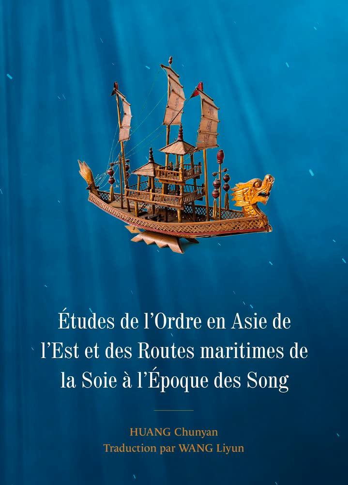 Études De L’ordre En Asie De L’est Et Des Routes Maritimes De La Soie À L’époque Des Song book