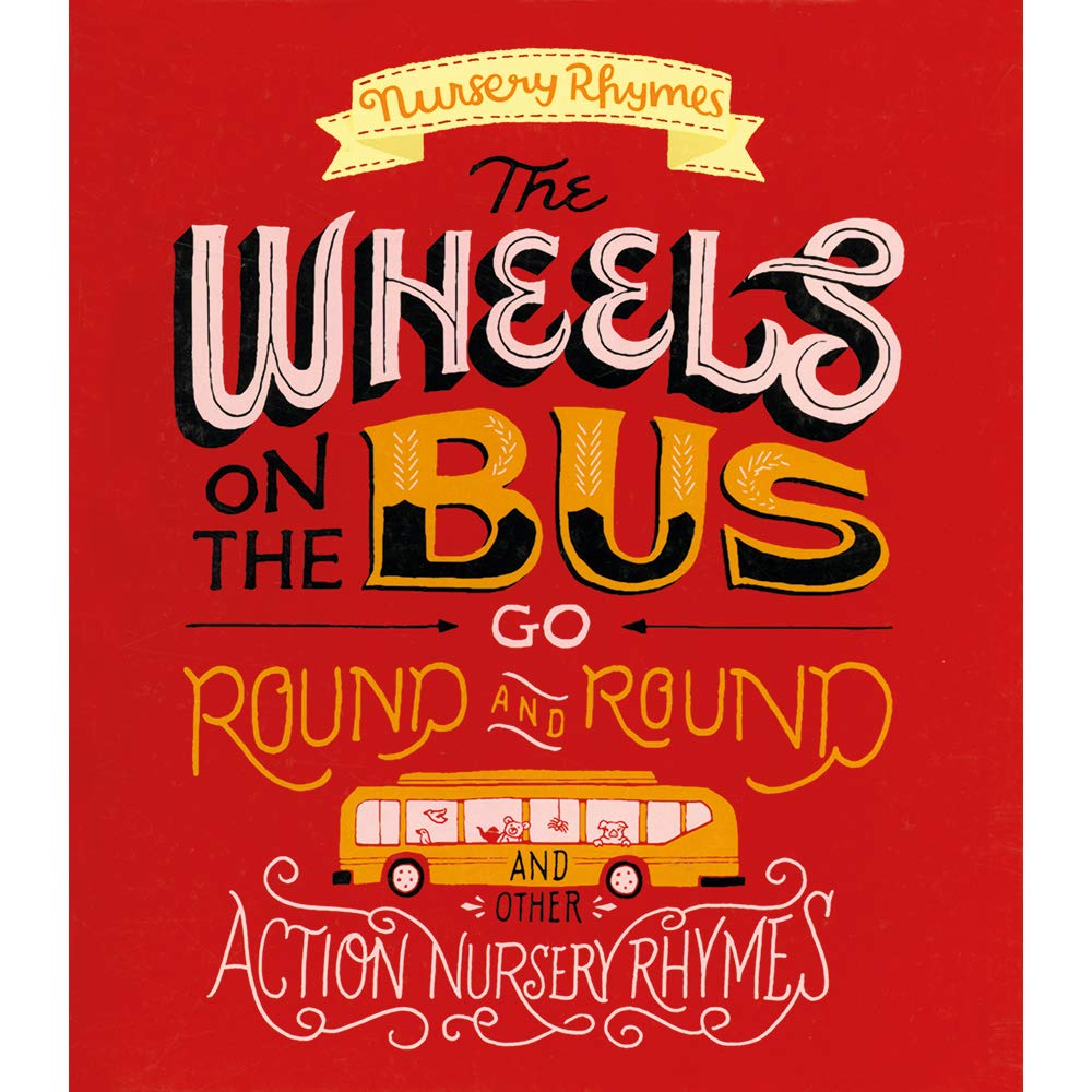 Nursery Rhymes The Wheels on the Bus Go Round & Round Books