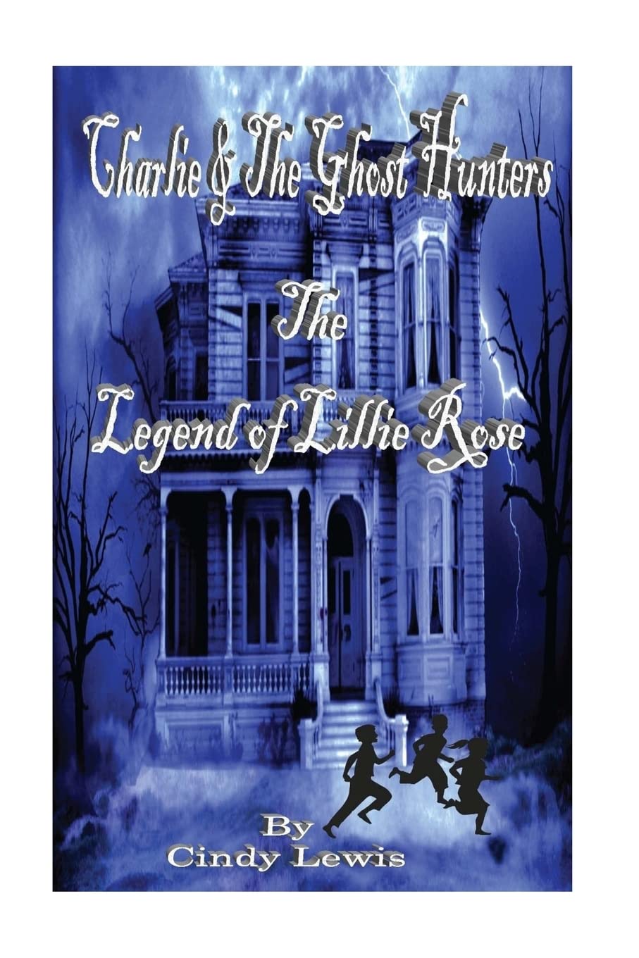 Charlie and the Ghost Hunters: The Legend of Lillie Rose Novels & Short Stories