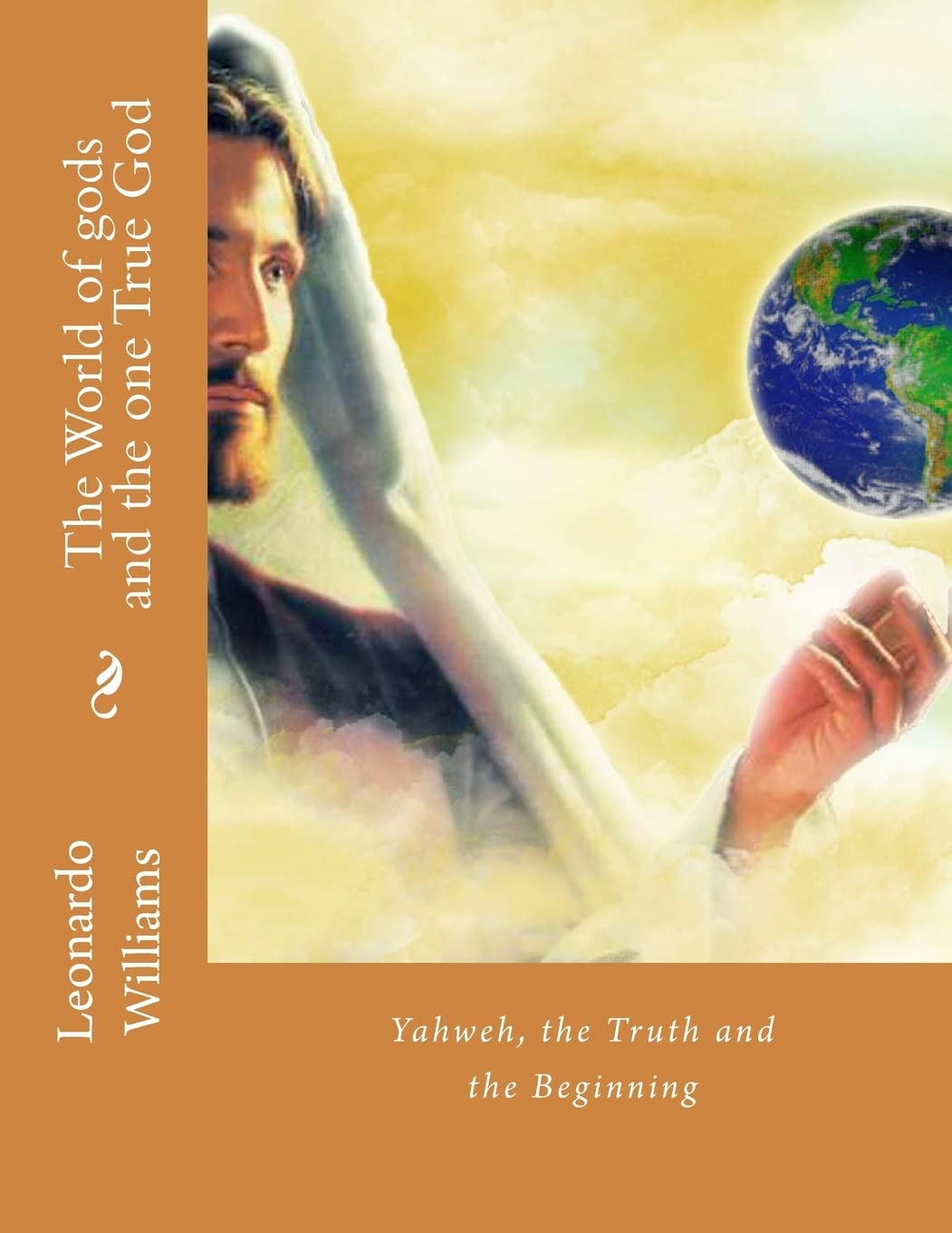 The World of gods And The One True God Religion & Esotericism