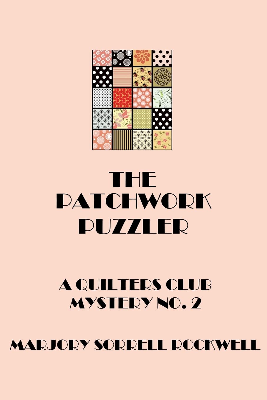 The Patchwork Puzzler (A Quilters Club Mystery No. 2) Contemporary literature