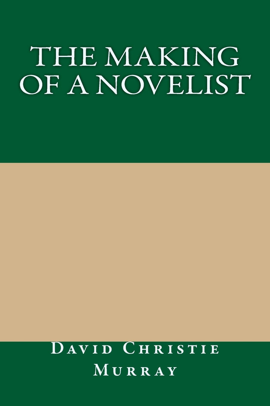The Making Of A Novelist Classics