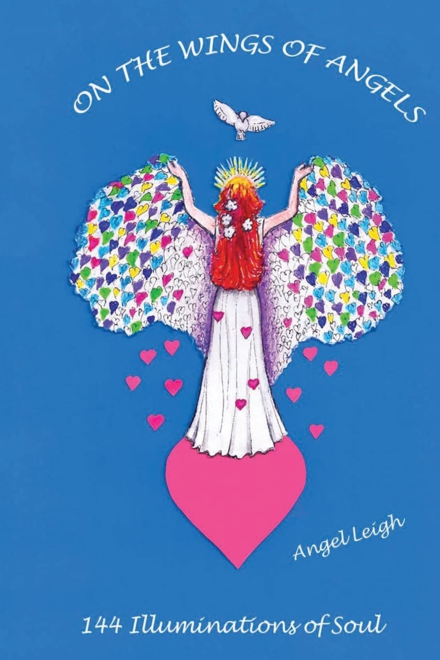 On The Wings Of Angels: 144 Illuminations Of Soul Inspiring women