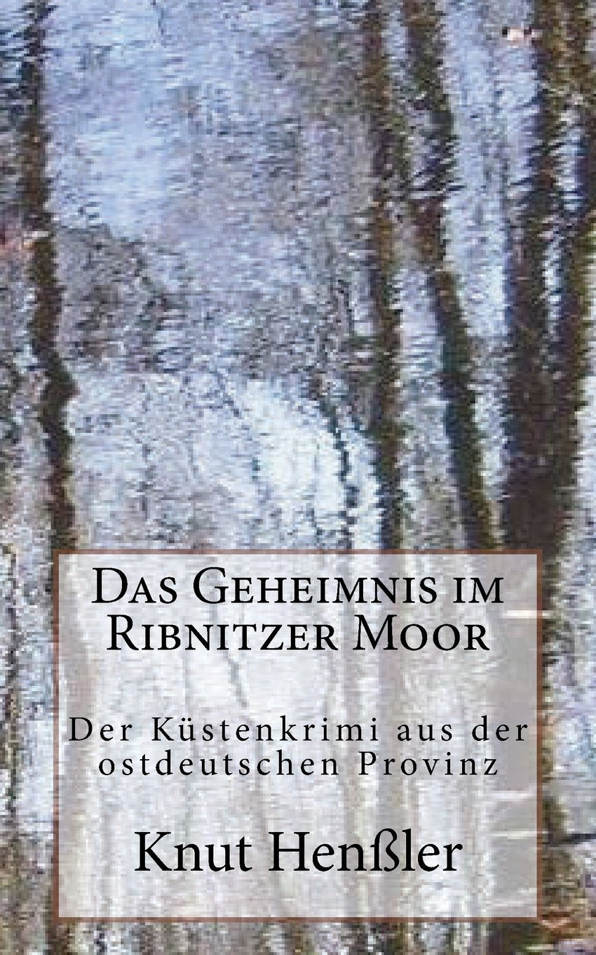 Das Geheimnis im Ribnitzer Moor: Kulinarische Kriminalgeschichten von der Ostsee Politics & Society