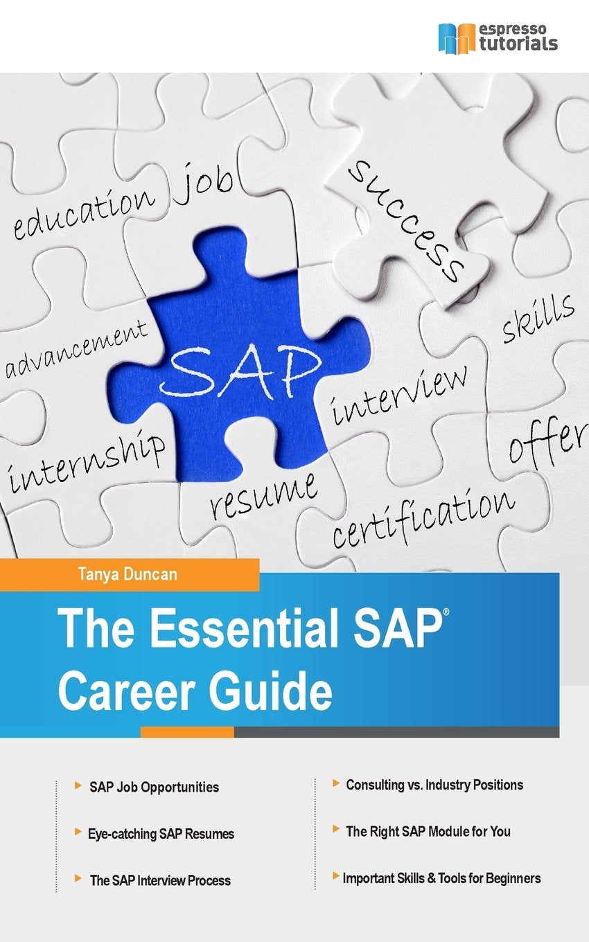 The Essential SAP Career Guide: A beginner's guide to SAP careers for students and professionals (First Steps, Band 1) Business, Finance & Career
