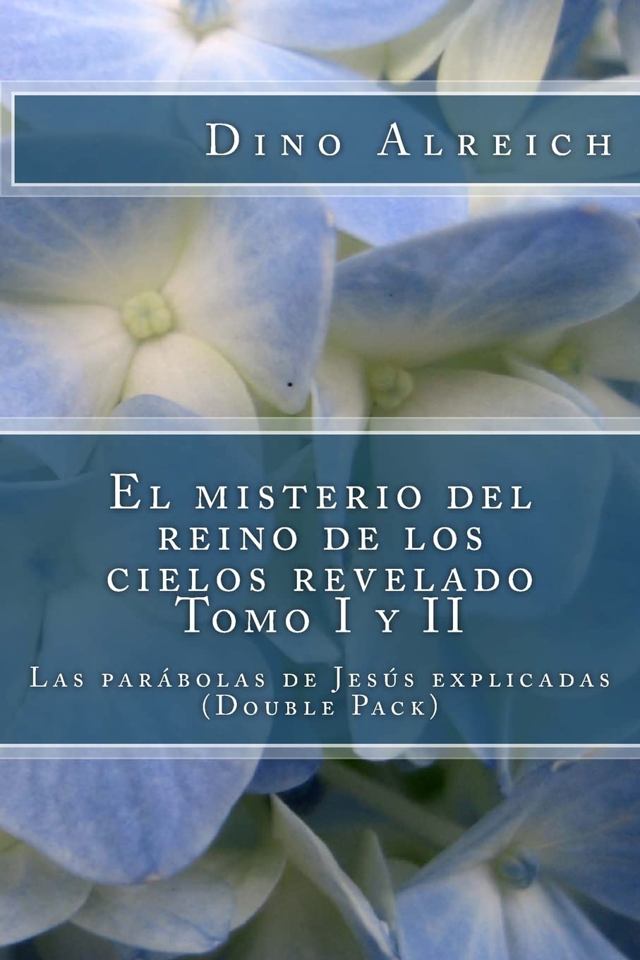 El misterio del reino de los cielos revelado Tomo I y II: Las parábolas de Jesús explicadas (Double Pack) Religion & Esotericism