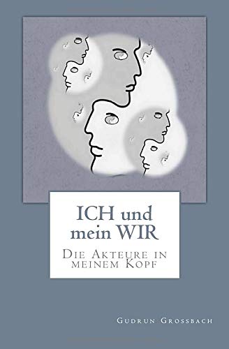 ICH und mein WIR: Die Akteure in meinem Kopf Contemporary literature