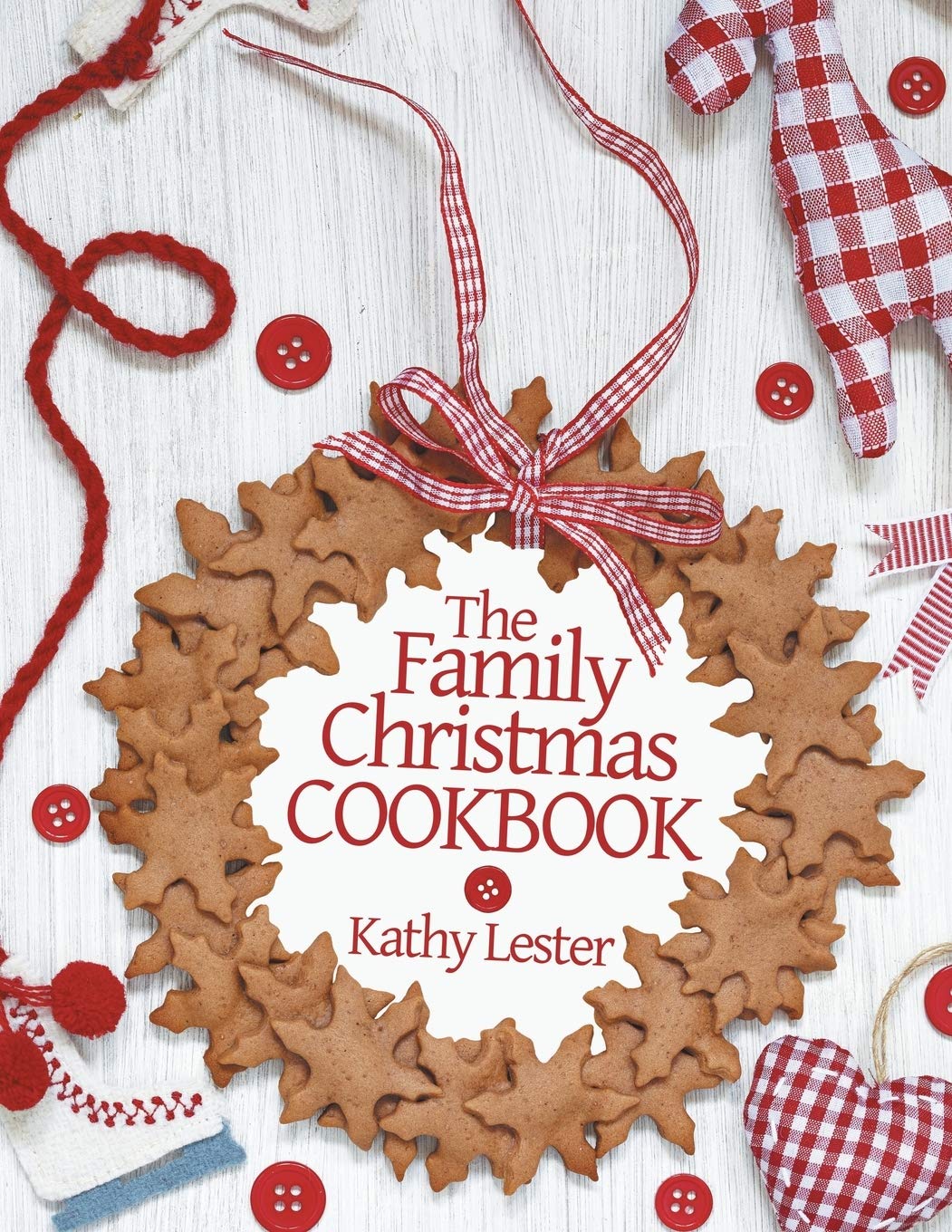 The Family Christmas Cookbook Leisure, Home & Garden