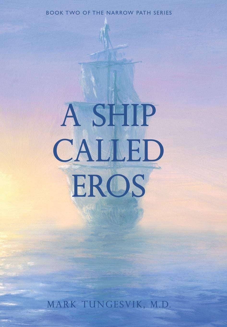 A Ship Called Eros: Book Two of the Narrow Path Series Travel