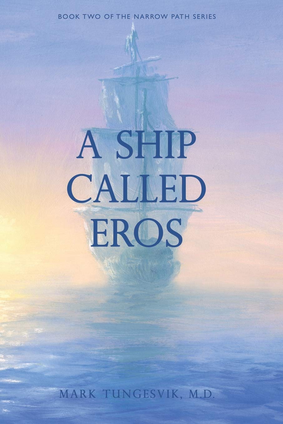 A Ship Called Eros: Book Two of the Narrow Path Series Travel
