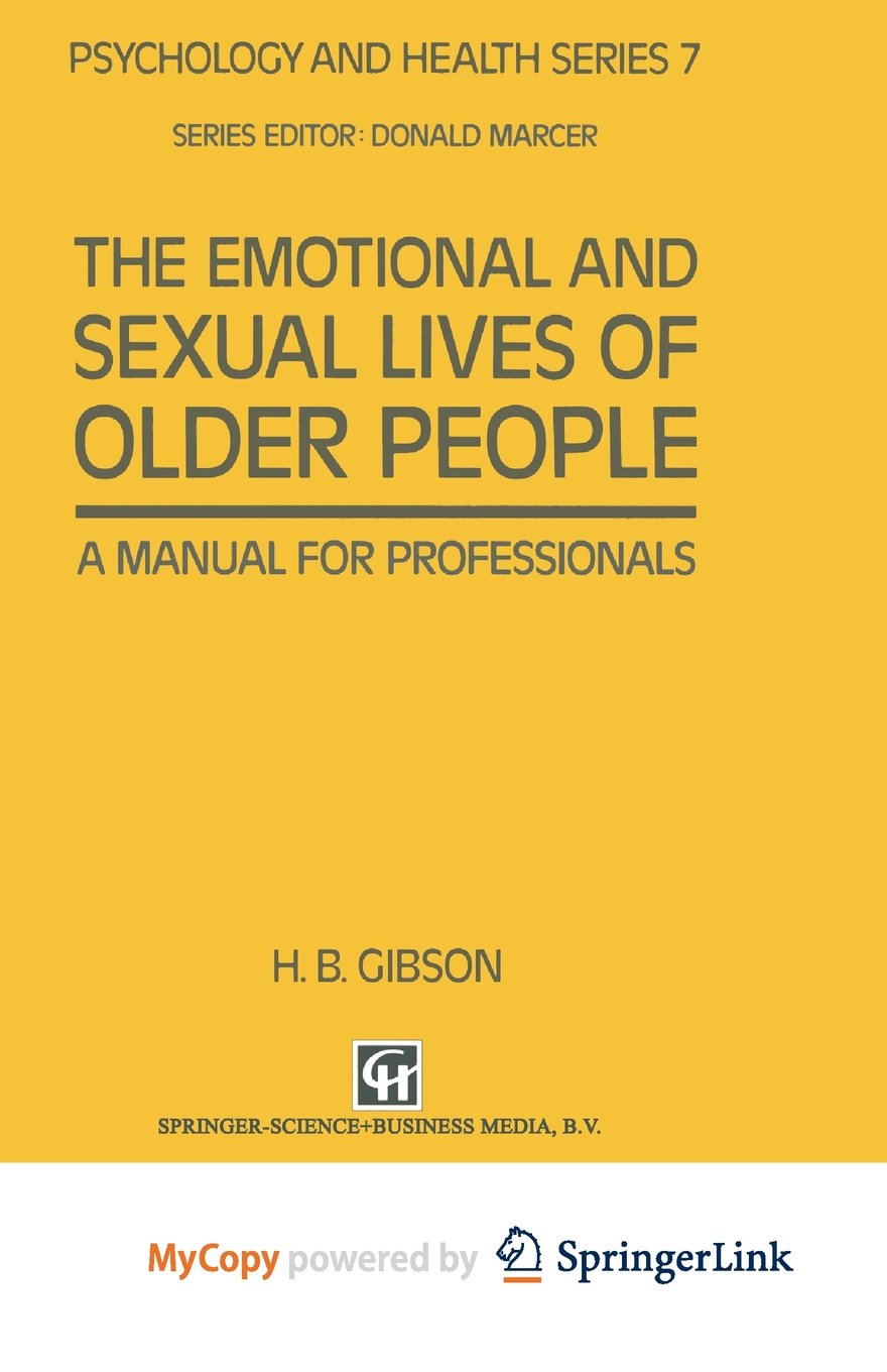 The Emotional and Sexual Lives of Older People: A Manual for Professionals Medicine