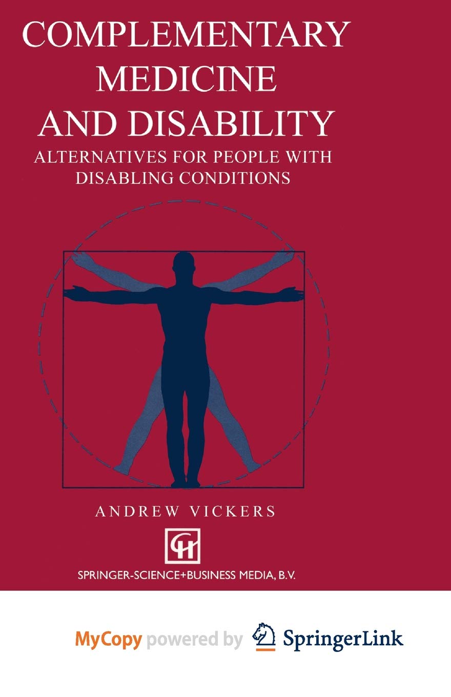 Complementary medicine and disability: Alternatives for people with disabling conditions Medicine