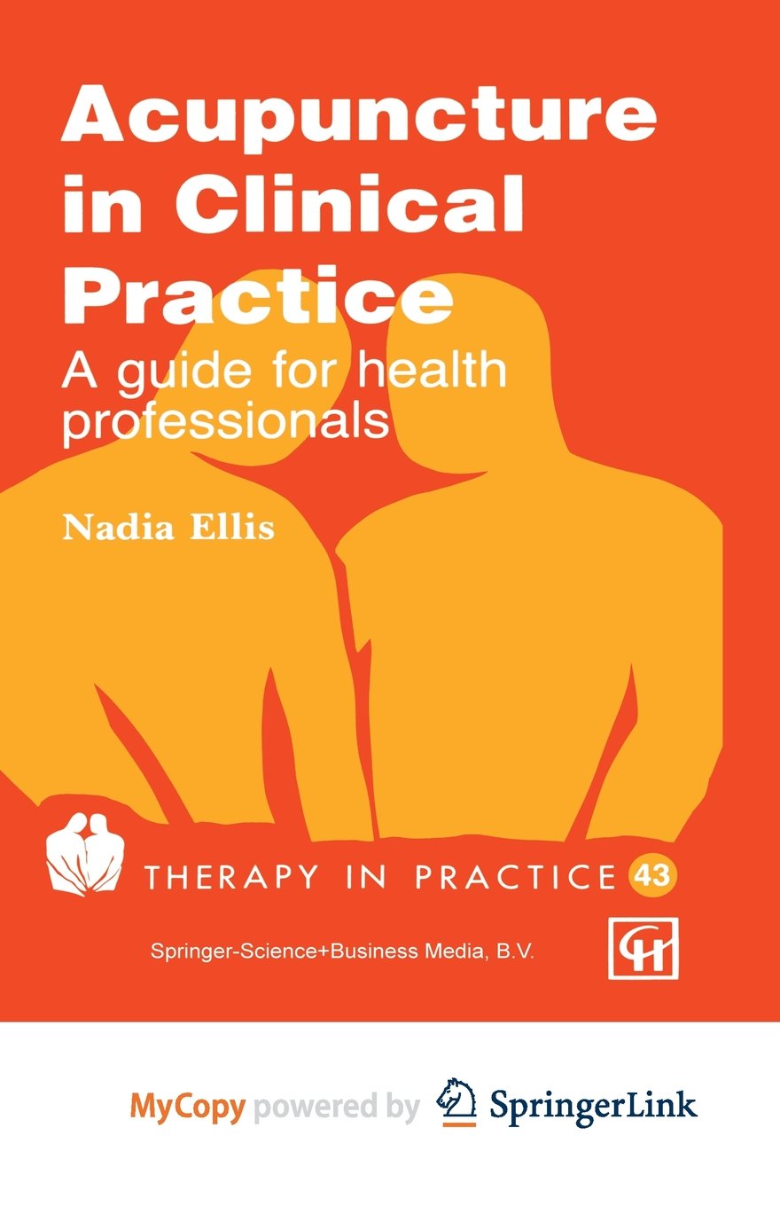Acupuncture in Clinical Practice: A guide for health professionals Medicine