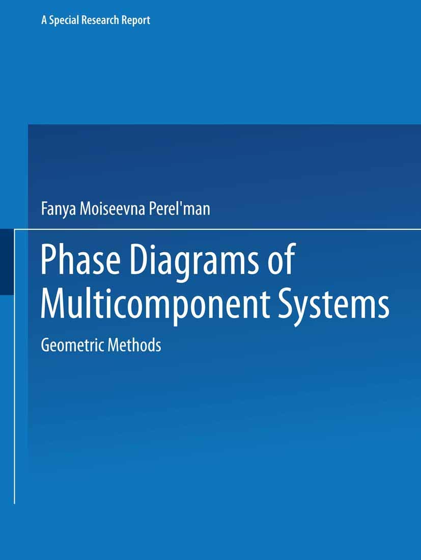 Phase Diagrams of Multicomponent Systems / Izobrazhenie Khimicheskikh Sistem s Lyubym Chislom Komponentov / ??????????? ?????????? ?????? ? ????? ?????? ???????????: Geometric Methods Business & Technology