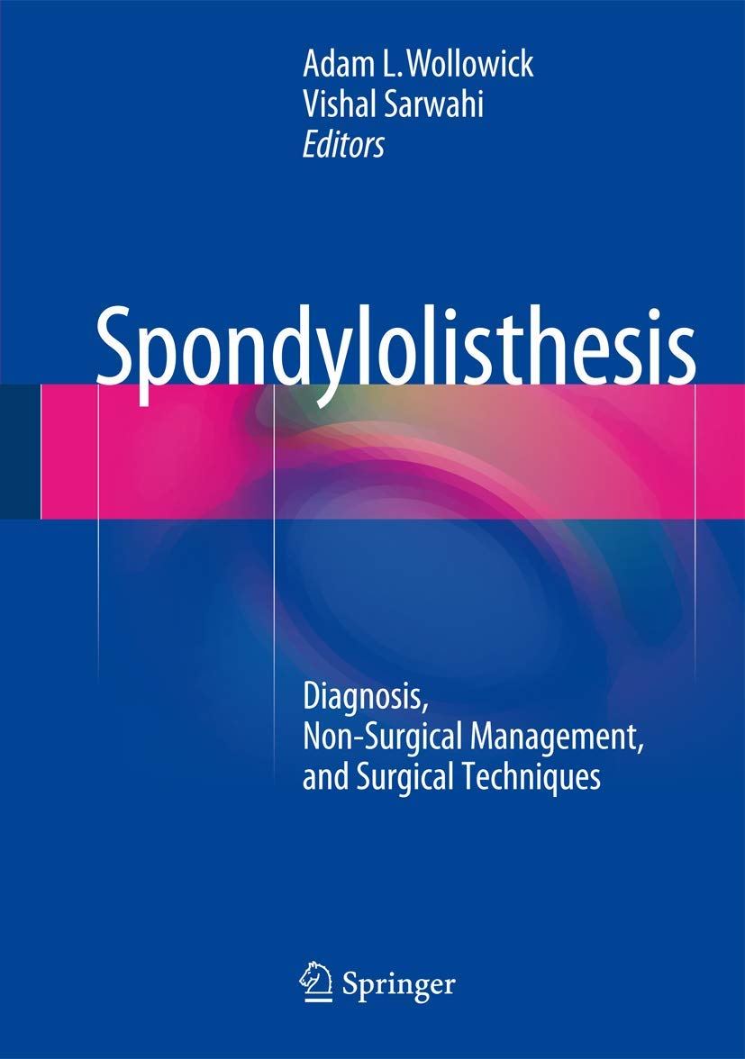 Spondylolisthesis: Diagnosis, Non-Surgical Management, and Surgical Techniques Medicine