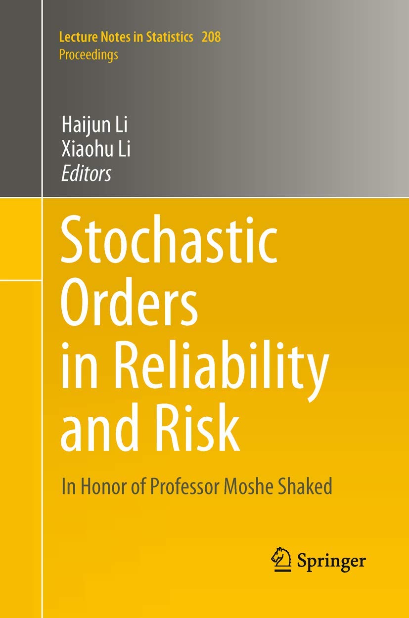 Stochastic Orders in Reliability and Risk: In Honor of Professor Moshe Shaked (Lecture Notes in Statistics - Proceedings, Band 208) Medicine