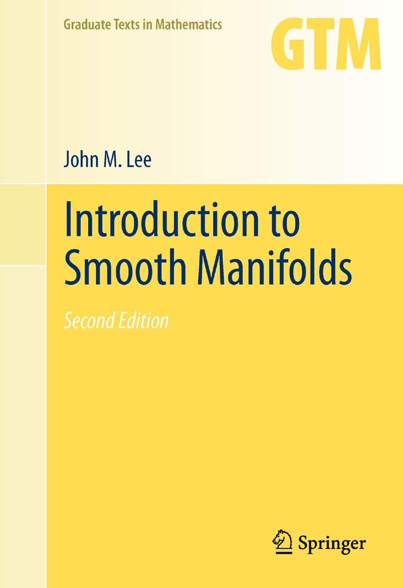 Introduction to Smooth Manifolds (Graduate Texts in Mathematics, Band 218) Mathematics
