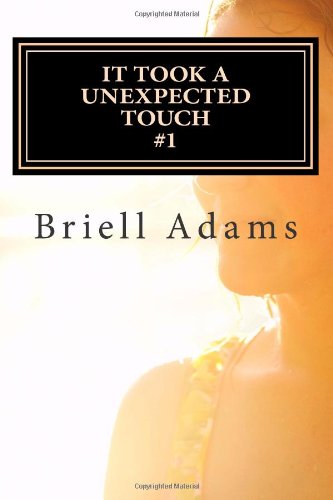 It Took A Unexpected Touch #1: Sometime's holding on is all you can do Contemporary literature