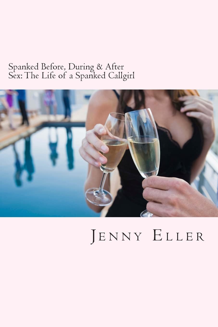 Spanked Before, During & After Sex: The Life of a Spanked Callgirl Eroticism
