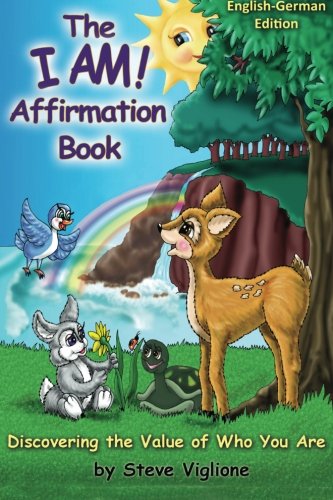 The I AM! Affirmation Book: Discovering the Value of Who You Are, German-English: Discovering the Value of Who You Are book