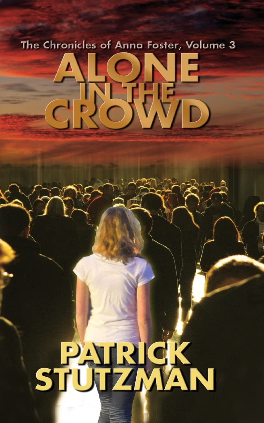 Alone in the Crowd: The Chronicles of Anna Foster book