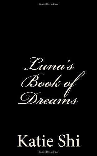 Luna's Book of Dreams: A Novella Fantasy & Sci-Fi