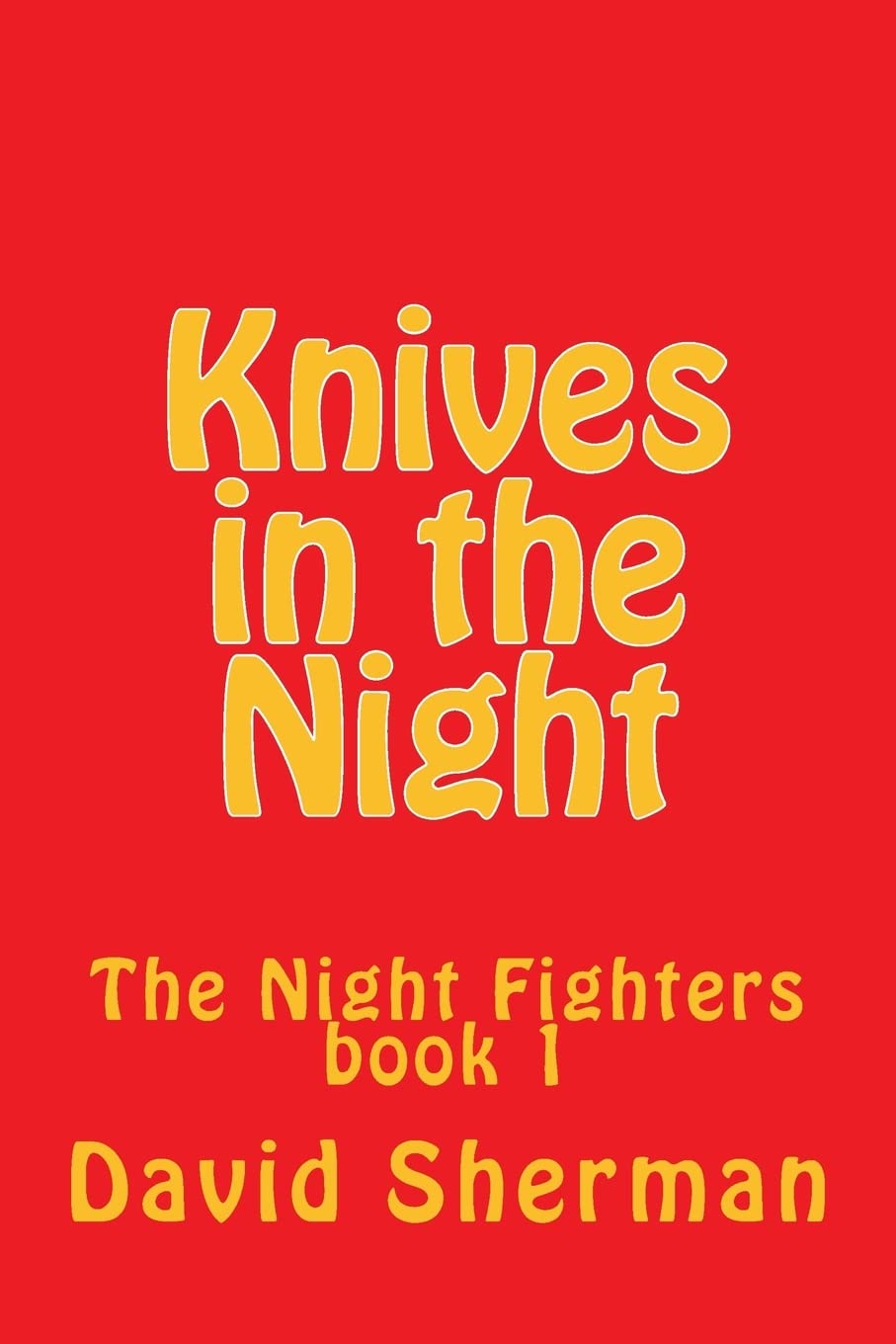 Knives in the Night (The Night Fighters, Band 1) Contemporary literature