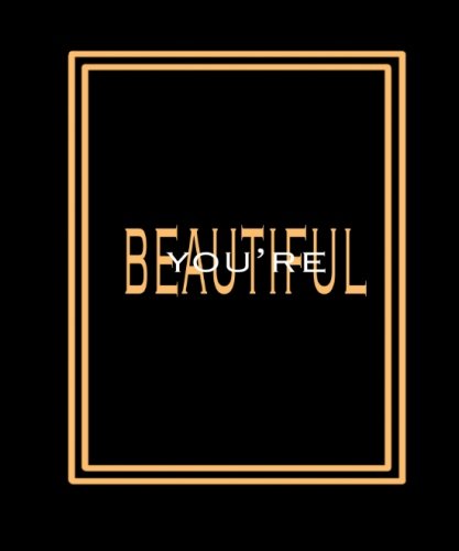 You're Beautiful: How many ways can you say You're Beautiful? Books