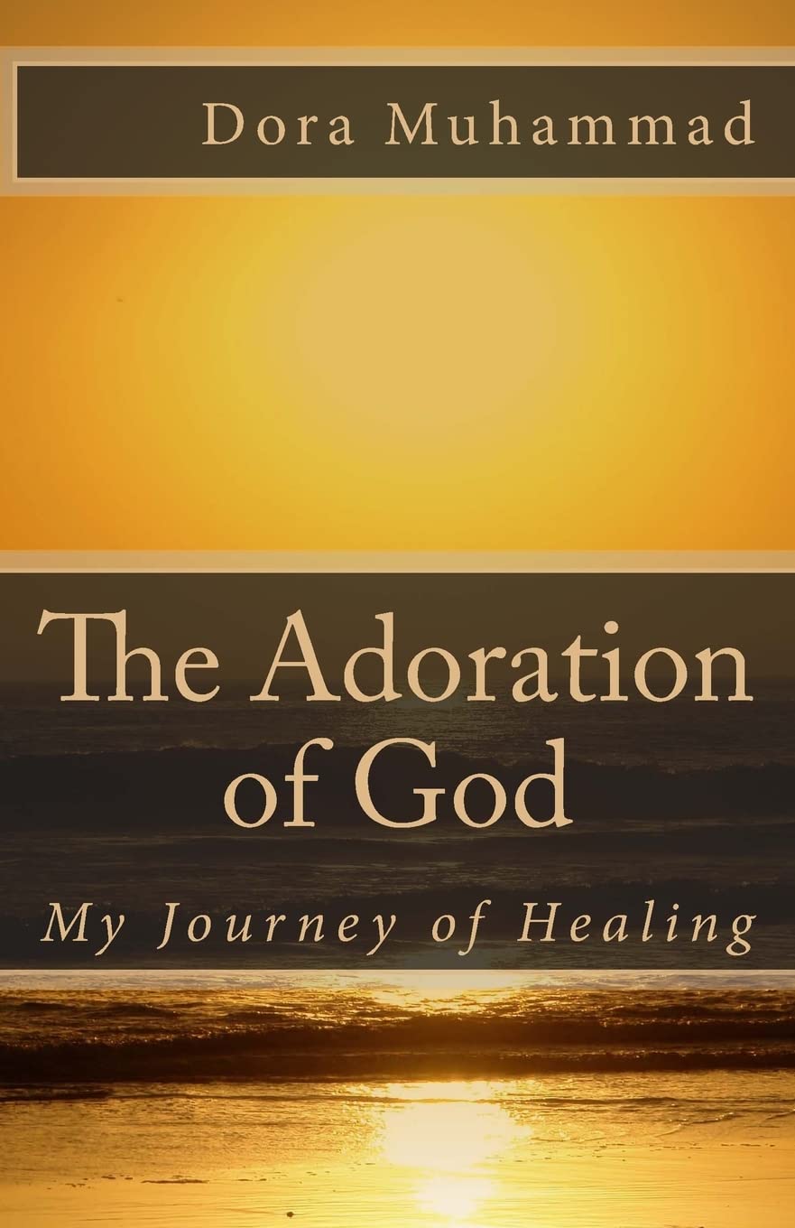 The Adoration of God: My Journey of Healing Religion & Esotericism