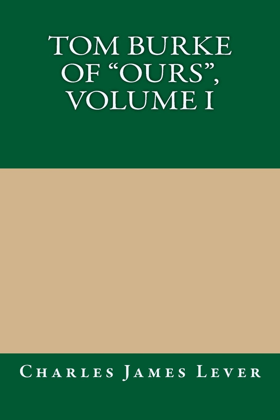 Tom Burke Of "Ours", Volume I Classics
