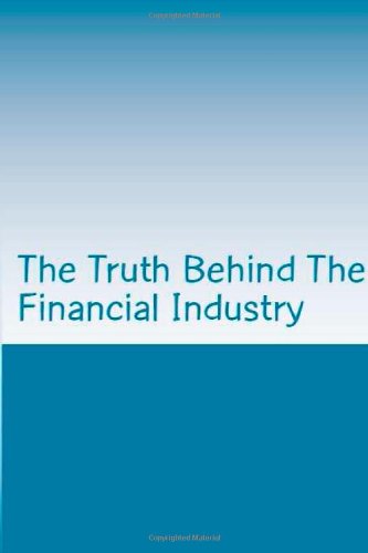 The Truth Behind The Financial Industry: Why Traditional Advisors Won't Lead Us To Wealth Business, Finance & Career
