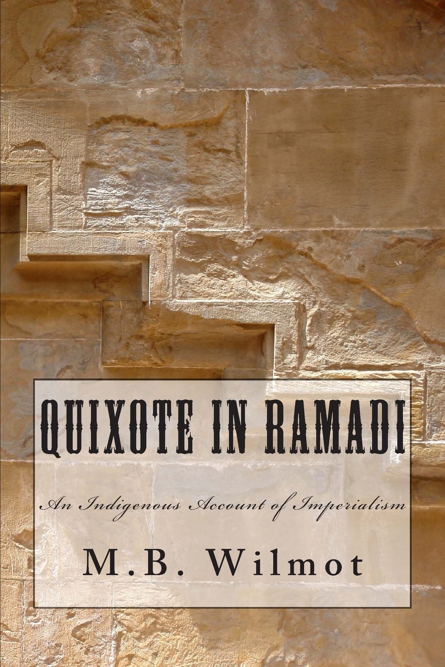 Quixote in Ramadi: An Indigenous Account of Imperialism Contemporary literature