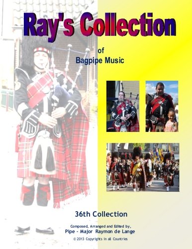Ray's Collection of Bagpipe Music Volume 36 Arts & Music