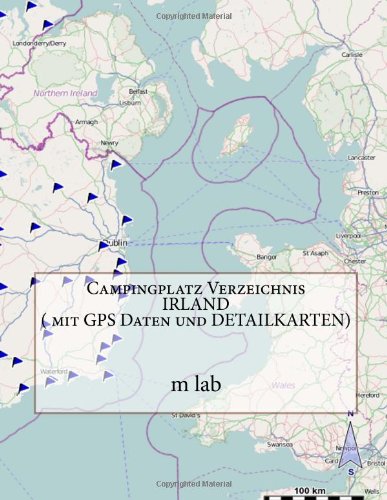 Campingplatz Verzeichnis IRLAND ( mit GPS Daten und DETAILKARTEN) Travel Guides