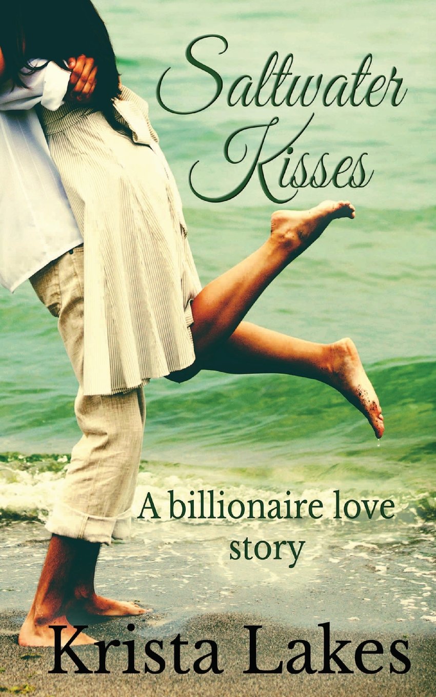 Saltwater Kisses: A Billionaire Love Story Contemporary Romance