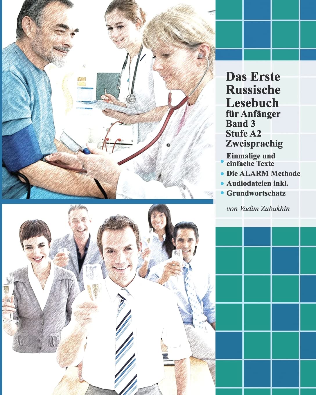 Das Erste Russische Lesebuch für Anfänger, Band 3: Stufe A2 Zweisprachig mit Russisch-deutscher Übersetzung (Gestufte Russische Lsesbücher, Band 3) Foreign Languages ​​& Dictionaries